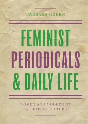 Green |  Feminist Periodicals and Daily Life | Buch |  Sack Fachmedien