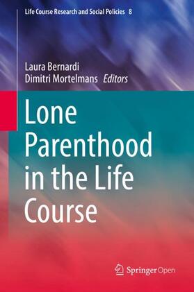 Mortelmans / Bernardi |  Lone Parenthood in the Life Course | Buch |  Sack Fachmedien