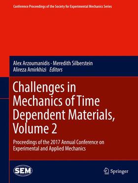 Arzoumanidis / Silberstein / Amirkhizi |  Challenges in Mechanics of Time Dependent Materials, Volume 2 | Buch |  Sack Fachmedien