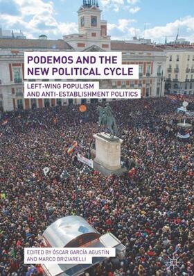 Briziarelli / García Agustín |  Podemos and the New Political Cycle | Buch |  Sack Fachmedien