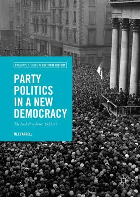 Farrell |  Party Politics in a New Democracy | Buch |  Sack Fachmedien