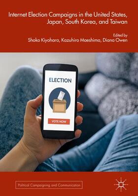 Kiyohara / Owen / Maeshima |  Internet Election Campaigns in the United States, Japan, South Korea, and Taiwan | Buch |  Sack Fachmedien