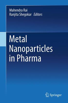 Shegokar / Rai, Ph.D / Rai |  Metal Nanoparticles in Pharma | Buch |  Sack Fachmedien