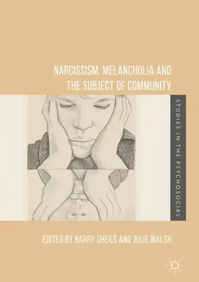 Walsh / Sheils |  Narcissism, Melancholia and the Subject of Community | Buch |  Sack Fachmedien