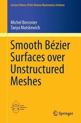 Matskewich / Bercovier |  Smooth Bézier Surfaces over Unstructured Quadrilateral Meshes | Buch |  Sack Fachmedien