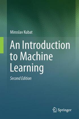 Kubat |  An Introduction to Machine Learning | Buch |  Sack Fachmedien