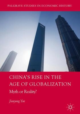 Yue |  China's Rise in the Age of Globalization | Buch |  Sack Fachmedien