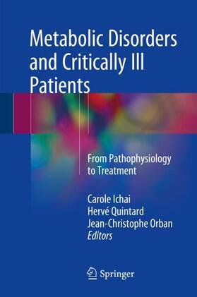Ichai / Orban / Quintard |  Metabolic Disorders and Critically Ill Patients | Buch |  Sack Fachmedien
