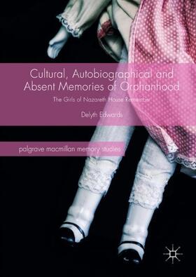 Edwards |  Cultural, Autobiographical and Absent Memories of Orphanhood | Buch |  Sack Fachmedien