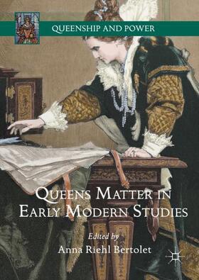 Bertolet |  Queens Matter in Early Modern Studies | Buch |  Sack Fachmedien