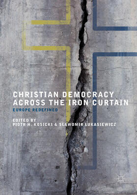 Kosicki / Lukasiewicz / Zukasiewicz |  Christian Democracy Across the Iron Curtain | eBook | Sack Fachmedien