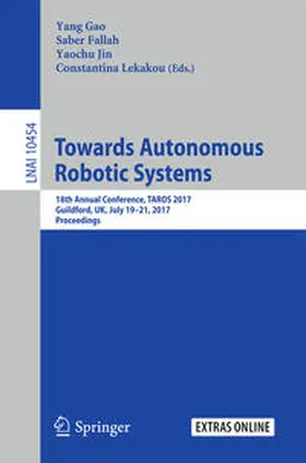 Gao / Fallah / Jin |  Towards Autonomous Robotic Systems | eBook | Sack Fachmedien