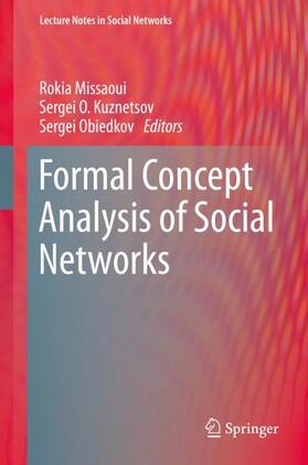 Missaoui / Obiedkov / Kuznetsov |  Formal Concept Analysis of Social Networks | Buch |  Sack Fachmedien