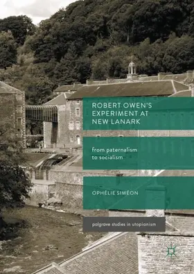 Siméon |  Robert Owen¿s  Experiment at New Lanark | Buch |  Sack Fachmedien