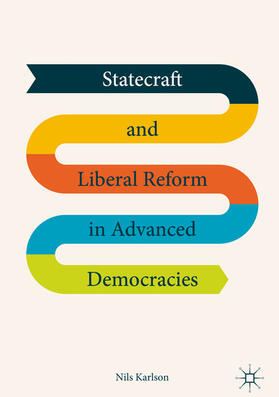 Karlson |  Statecraft and Liberal Reform in Advanced Democracies | eBook | Sack Fachmedien