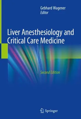 Wagener |  Liver Anesthesiology and Critical Care Medicine | Buch |  Sack Fachmedien