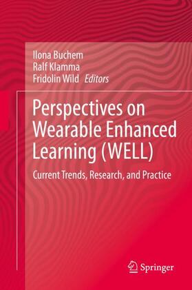 Buchem / Wild / Klamma |  Perspectives on Wearable Enhanced Learning (WELL) | Buch |  Sack Fachmedien