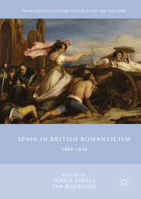 Haywood / Saglia |  Spain in British Romanticism | Buch |  Sack Fachmedien