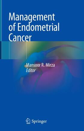 Mirza |  Management of Endometrial Cancer | Buch |  Sack Fachmedien