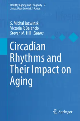 Jazwinski / Belancio / Hill |  Circadian Rhythms and Their Impact on Aging | eBook | Sack Fachmedien