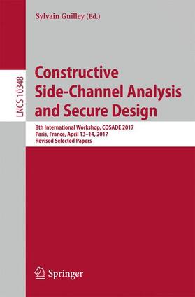 Guilley |  Constructive Side-Channel Analysis and Secure Design | Buch |  Sack Fachmedien