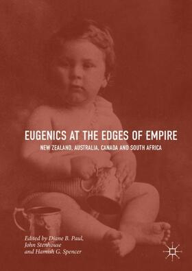 Paul / Spencer / Stenhouse |  Eugenics at the Edges of Empire | Buch |  Sack Fachmedien