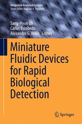 Oh / Brolo / Escobedo |  Miniature Fluidic Devices for Rapid Biological Detection | Buch |  Sack Fachmedien