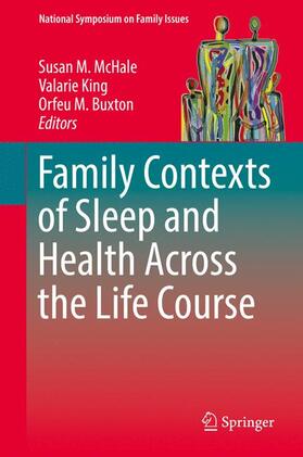 McHale / Buxton / King |  Family Contexts of Sleep and Health Across the Life Course | Buch |  Sack Fachmedien