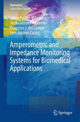 Punter-Villagrasa / Miribel / del Campo |  Amperometric and Impedance Monitoring Systems for Biomedical Applications | Buch |  Sack Fachmedien