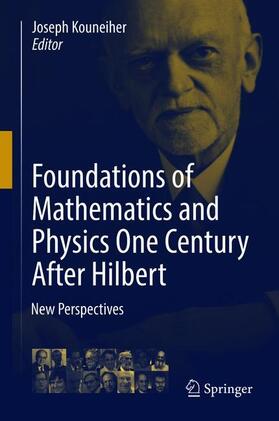 Kouneiher |  Foundations of Mathematics and Physics One Century After Hilbert | Buch |  Sack Fachmedien