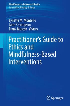 Monteiro / Musten / Compson |  Practitioner's Guide to Ethics and Mindfulness-Based Interventions | Buch |  Sack Fachmedien