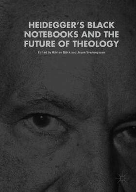 Svenungsson / Björk |  Heidegger¿s Black Notebooks and the Future of Theology | Buch |  Sack Fachmedien