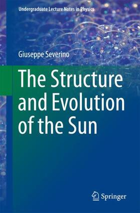 Severino |  The Structure and Evolution of the Sun | Buch |  Sack Fachmedien