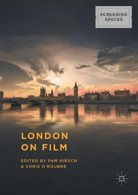 O'Rourke / Hirsch |  London on Film | Buch |  Sack Fachmedien