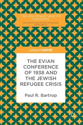 Bartrop |  The Evian Conference of 1938 and the Jewish Refugee Crisis | Buch |  Sack Fachmedien