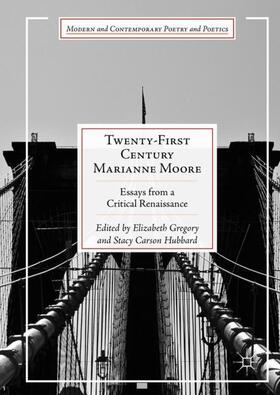 Hubbard / Gregory |  Twenty-First Century Marianne Moore | Buch |  Sack Fachmedien