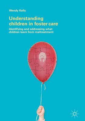 Kelly |  Understanding Children in Foster Care | Buch |  Sack Fachmedien