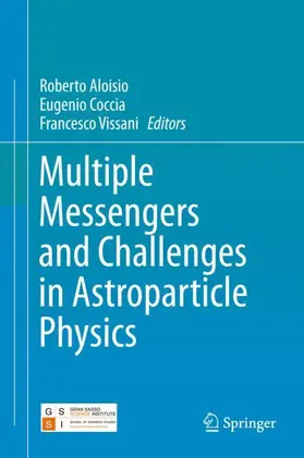 Aloisio / Vissani / Coccia |  Multiple Messengers and Challenges in Astroparticle Physics | Buch |  Sack Fachmedien