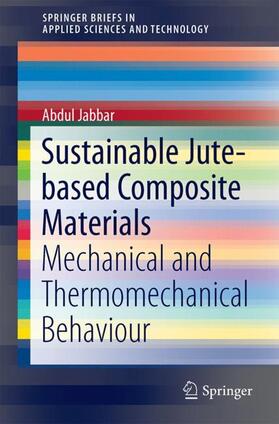 Jabbar |  Sustainable Jute-Based Composite Materials | Buch |  Sack Fachmedien
