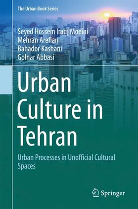 Moeini / Abbasi / Arefian |  Urban Culture in Tehran | Buch |  Sack Fachmedien