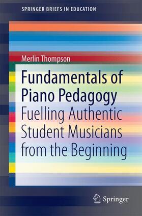 Thompson |  Fundamentals of Piano Pedagogy | Buch |  Sack Fachmedien