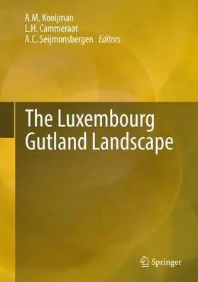 Kooijman / Seijmonsbergen / Cammeraat |  The Luxembourg Gutland Landscape | Buch |  Sack Fachmedien