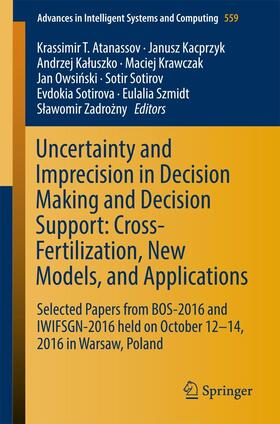 Atanassov / Kacprzyk / Kaluszko |  Uncertainty and Imprecision in Decision Making and Decision Support: Cross-Fertilization, New Models and Applications | eBook | Sack Fachmedien
