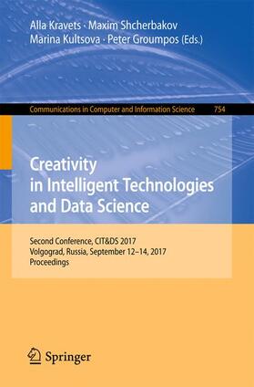 Kravets / Groumpos / Shcherbakov |  Creativity in Intelligent Technologies and Data Science | Buch |  Sack Fachmedien