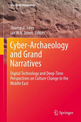Jones / Levy |  Cyber-Archaeology and Grand Narratives | Buch |  Sack Fachmedien