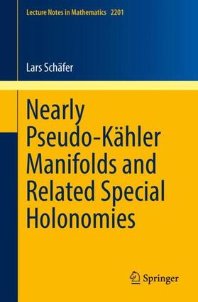 Schäfer |  Nearly Pseudo-Kähler Manifolds and Related Special Holonomies | Buch |  Sack Fachmedien