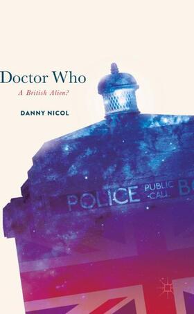 Nicol |  Doctor Who: A British Alien? | Buch |  Sack Fachmedien