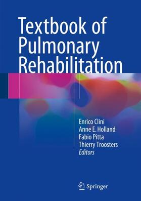 Clini / Troosters / Holland |  Textbook of Pulmonary Rehabilitation | Buch |  Sack Fachmedien