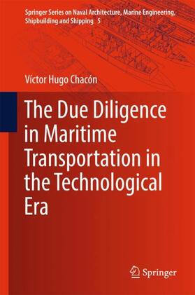 Chacón |  The Due Diligence in Maritime Transportation in the Technological Era | Buch |  Sack Fachmedien