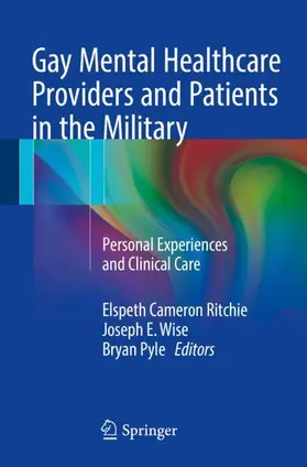 Ritchie / Pyle / Wise |  Gay Mental Healthcare Providers and Patients in the Military | Buch |  Sack Fachmedien